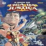 A Saga Da Liga Da Justiça Vol. 12
