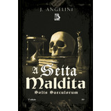 A Seita Maldita: Solis Saeculorum, De J.angelini. Série Não Aplicável, Vol. 1. Editora Clube De Autores, Capa Mole, Edição 3 Em Português, 2023