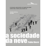 A Sociedade Da Neve