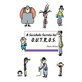 A Sociedade Secreta Dos
