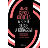 A Sorte Segue A