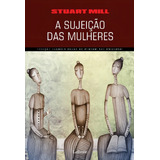 A Sujeicao Das Mulheres