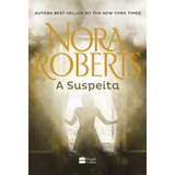 A Suspeita, De Roberts, Nora. Editora Hr Ltda., Capa Mole Em Português, 2016