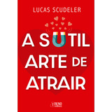 A Sutil Arte De