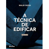 A Tecnica De Edificar