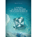 A Terapia Do Magnesio