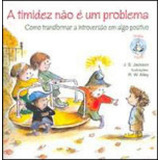 A Timidez Nao E