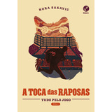 A Toca Das Raposas (vol. 1 Tudo Pelo Jogo) - 1ªed.(2023), De Nora Sakavic., Vol. 1. Editora Galera Record, Capa Mole, Edição 1 Em Português, 2023