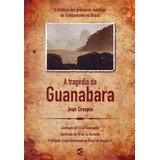 A Tragedia Da Guanabara