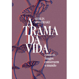 A Trama Da Vida