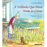 A Velhinha Que Dava Nome Às Coisas, De Rylant, Cynthia. Brinque-book Editora De Livros Ltda, Capa Mole Em Português, 2002