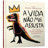 A Vida Não Me Assusta, De Angelou, Maya. Editora Darkside Entretenimento Ltda Epp, Capa Dura Em Português, 2018