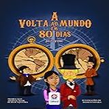 A Volta Ao Mundo Em 80 Dias - Livro Interativo Com 7 Desafios Contra O Tempo Para Você Superar!