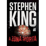 A Zona Morta, De King, Stephen. Editora Schwarcz Sa, Capa Mole Em Português, 2017