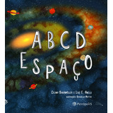 Abcdespaço, De Bodenmüller, Celina. Editora Peirópolis Ltda, Capa Mole Em Português, 2018
