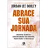 Abrace Sua Jornada: Encontre Clareza E Contentamento Nas Dúvidas, Inquietações E Incertezas