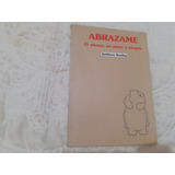 Abrazame El Abrazo Es
