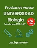 Acceso A Universidad Para Mayores De 25 Años  Biología 2013 2017   Solucionario Pruebas 2013 2017  Spanish Edition 