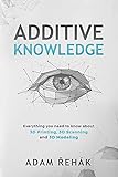 Additive Knowledge Everything You