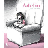 Adélia, De Alphen, Jean-claude. Editora Pulo Do Gato Ltda, Capa Mole Em Português, 2016