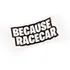 Adesivo Because Race Car Carro Turbo Aspirado Sticker