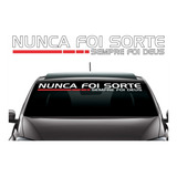 Adesivo Parabrisa Nunca Foi