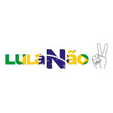 Adesivo Sticker Lula Nao