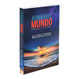 Admiravel Mundo Em Que