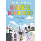 Admiravel Mundo Novo - Edicao Em Quadrinhos - Huxley, Aldous