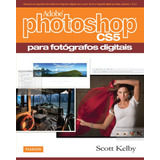 Adobe Photoshop Cs5 Para Fotógrafos Digitais, De Kelby, Scott. Editora Pearson Education Do Brasil S.a., Capa Mole Em Português, 2011