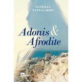 Adônis & Afrodite, De Pappalardo, Patricia. Editora Labrador Ltda, Capa Mole Em Português, 2019