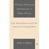 African American Settlements In West Africa