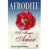 Afrodite A Magia Do