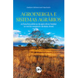 Agroenergia E Sistemas Agrarios