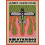 Agrotóxicos E Colonialismo Químico, De Larissa Mies Bombardi. Editora Elefante, Capa Mole Em Português