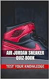 Air Jordan Sneaker Quiz