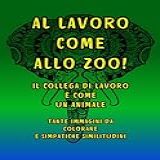 Al Lavoro Come Allo