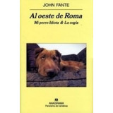 Al Oeste De Roma Mi Perro Idiota Y La Orgia (coleccionp