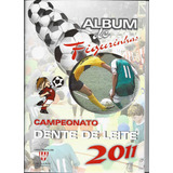 Álbum Figurinha Campeonato Dente De Leite