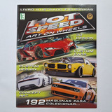 Álbum Hot Speed Art On Wheels Incompleto 77 Figurinhas Colad
