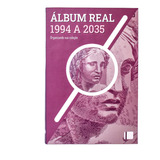 Álbum Para Moedas Real 1994 A 2035 República Brasil
