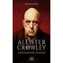 Aleister Crowley A Biografia De Um Mago
