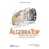 ÁLGEBRA TOP PARA ESCOLAS MILITARES- COLÉGIOS MILITARES E ESCOLAS TÉCNICAS -ENSINO FUNDAMENTAL - VOLUME 1-