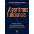 Algoritmos Funcionais: Introdução Minimalista À Lógica De Programação Funcional Pura Aplicada À Teoria Dos Conjuntos, De Manzano, José Augusto Navarro Garcia. Editorial Starling Alta Editora E Consult