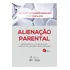 Alienação Parental: Importância Da Detecção, Aspectos Legais E Processuais, De Ana Carolina Carpes Madaleno., Vol. 1. Editorial Editora Forense, Capa Mole, 9ª Edição Em Português, 2023