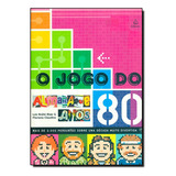 Almanaque Anos 80 - Livro Jogo, De Luiz Andre Alzer. Editora Nova Fronteira Em Português
