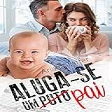 Aluga-se Um Pai