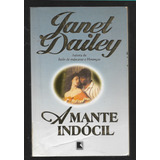 Amante Indócil - Janet Dailey - Ed. Record -