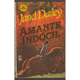 Amante Indócil De Dailey, Janet, Editora Abril Cultural, Capa Mole Em Português 1985