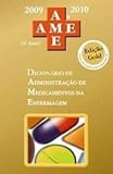 Ame - Dicionário De Administração De Medicamentos Na Enfermagem 2009 / 2010
